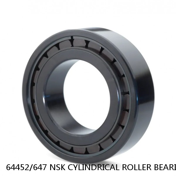 64452/647 NSK CYLINDRICAL ROLLER BEARING