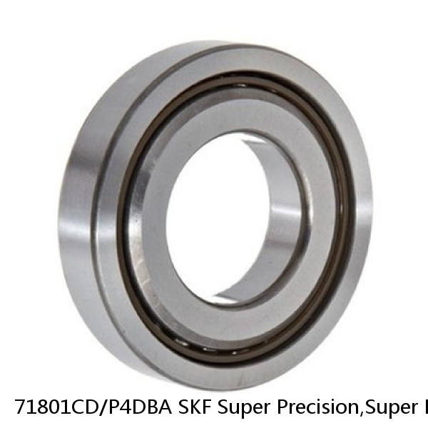 71801CD/P4DBA SKF Super Precision,Super Precision Bearings,Super Precision Angular Contact,71800 Series,15 Degree Contact Angle #1 small image